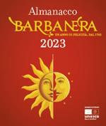 Almanacco Barbanera 2023. Un anno di felicità, dal 1762. Ediz. limitata