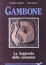 Gambone. La leggenda della ceramica