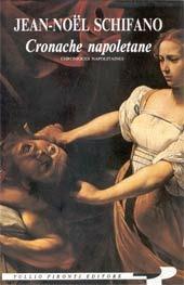 Libro Cronache napoletane (Chroniques napolitaines) Jean-Noël Schifano