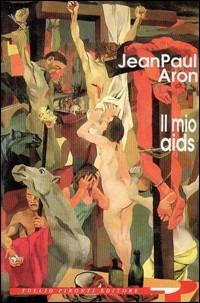 Il mio Aids - Jean Paul Aron - copertina
