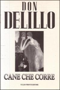 Cane che corre - Don DeLillo - copertina