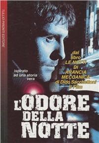 L'odore della notte. Le notti di «Arancia meccanica» - Dido Sacchettoni - copertina
