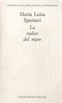 Libro La radice del mare Maria Luisa Spaziani