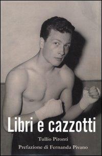 Libri e cazzotti - Tullio Pironti - copertina