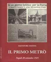 Libro Il primo metrò. Napoli 20 settembre 1925 Salvatore Manna