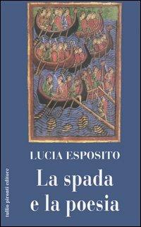 La spada e la poesia - Lucia Esposito - copertina