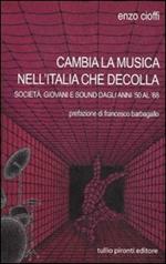 Cambia la musica nell'Italia che decolla. Società, giovani e sound dagli anni '50 al '68