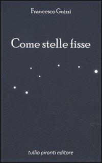 Come stelle fisse - Francesco Guizzi - copertina