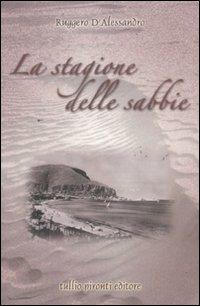 La stagione delle sabbie - Ruggero D'Alessandro - copertina