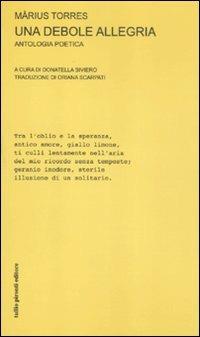 Una debole allegria. Antologia poetica. Testo originale a fronte - Màrius Torres - copertina