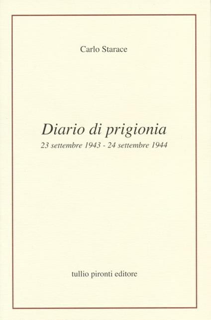 Diario di prigionia. 23 settembre 1943-24 settembre 1944 - Carlo Starace - copertina