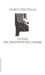 Elogio del professor Bellamore. La parola ai fatti
