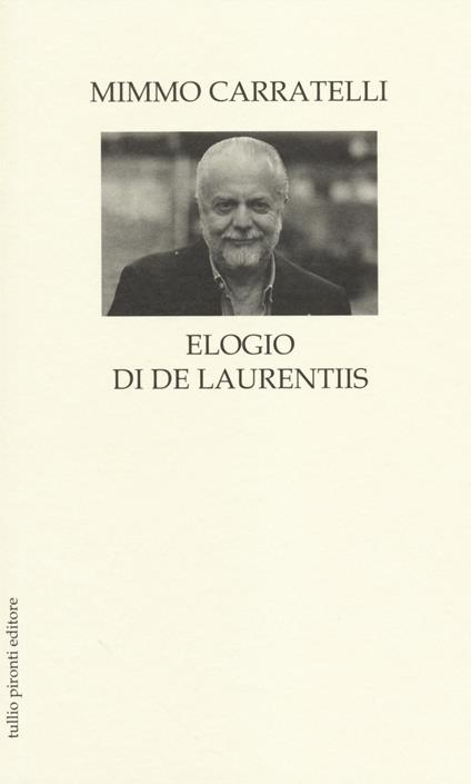 Elogio di De Laurentiis - Mimmo Carratelli - copertina