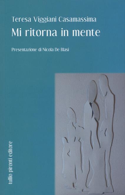 Mi ritorna in mente - Teresa Viggiani Casamassina - copertina
