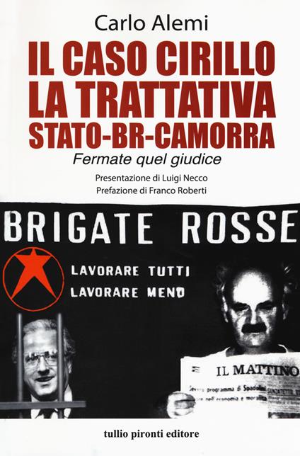 Il caso Cirillo. La trattativa Stato-BR-camorra - Carlo Alemi - copertina