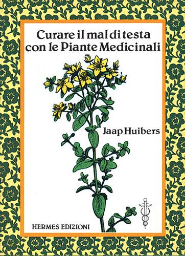 Curare il mal di testa con le piante medicinali - Jaap Huibers - copertina