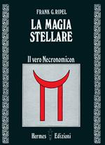 La magia stellare. Il vero Necronomicon