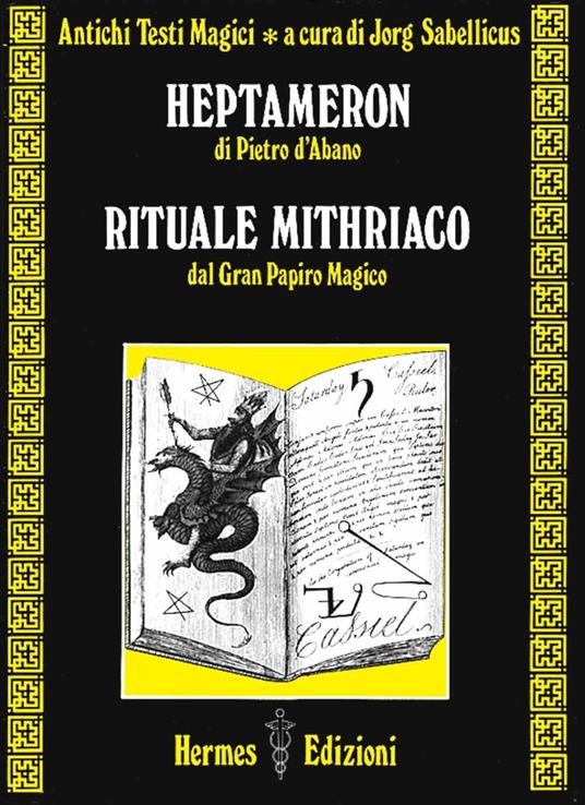 Heptameron di Pietro D'Abano. Rituale mithriaco dal gran papiro magico - Jorg Sabellicus - copertina