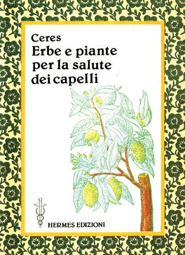Erbe e piante per la salute dei capelli - Ceres - copertina