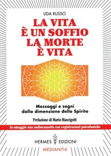 La vita è un soffio. La morte è vita