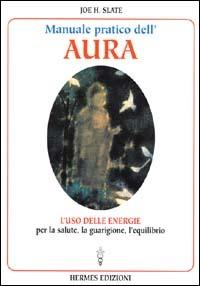 Manuale pratico dell'aura