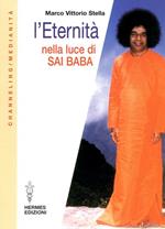 L' eternità nella luce di Sai Baba