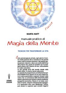 Manuale pratico di magia della mente