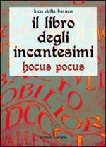 Il libro degli incantesimi. Hocus Pocus