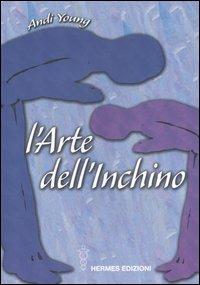 L' arte dell'inchino - Andi Young - copertina