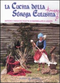 La cucina della strega Eulusina
