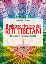 Il mistero rivelato dei riti tibetani