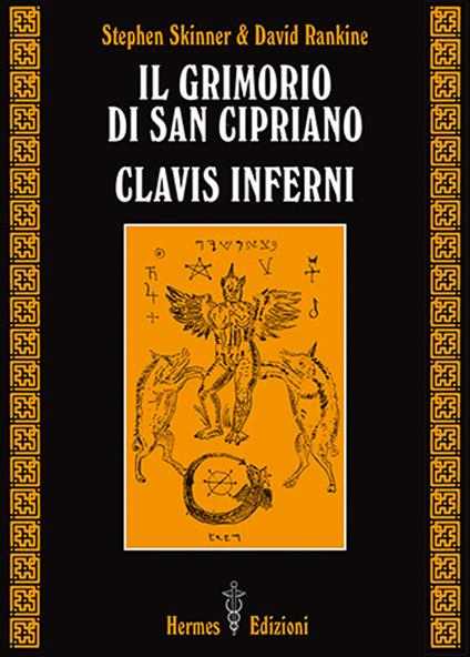 Il grimorio di san Cipriano. Clavis inferni - Stephen Skinner,David Rankine - copertina