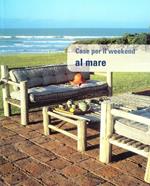 Case per il weekend al mare