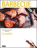 La cucina. Barbecue. Ediz. illustrata