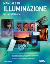 Manuale di illuminazione nella fotografia - Chris Weston - copertina