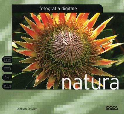 Fotografia digitale natura. Ediz. illustrata - copertina