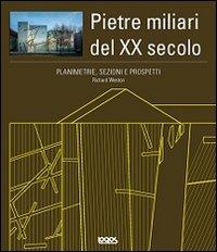 Planimetrie, sezioni e prospetti. Pietre miliari del XX secolo. Con CD-ROM - Richard Weston - copertina