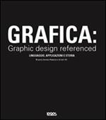 Grafica: graphic design referenced. Ediz. inglese