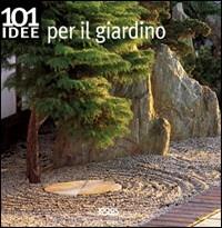 Centouno idee per il giardino. Ediz. illustrata - Rob Cassy - copertina