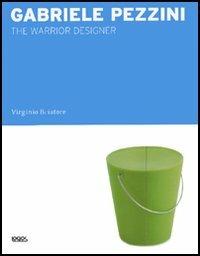 Gabriele Pezzini. The warrior designer - Virginio Briatore - copertina