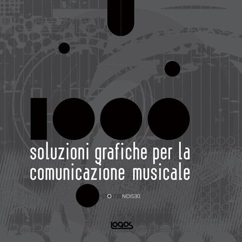 Mille soluzioni grafiche per la comunicazione musicale. Ediz. illustrata - copertina