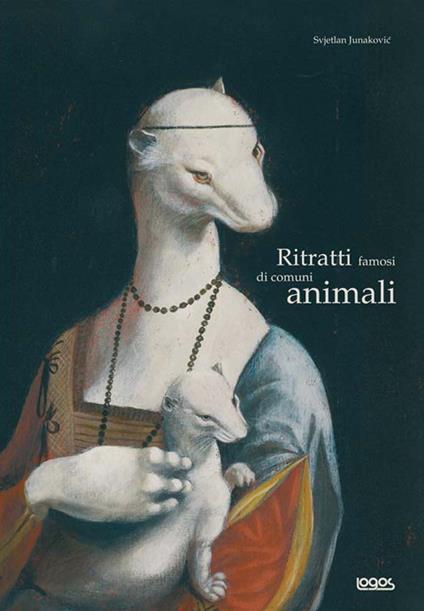 Ritratti famosi di comuni animali - Svjetlan Junakovic - copertina