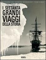 I settanta grandi viaggi della storia