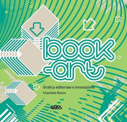 Book art. Grafica editoriale e innovazione - Charlotte Rivers - copertina