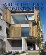 Architettura ecosostenibile. Ediz. multilingue