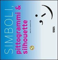 Simboli, pittogrammi & silhouette. Con CD-ROM - Marta Aymerich - copertina