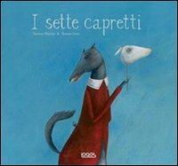 Sette caprette. Ediz. illustrata - Tereixa Alonso - copertina