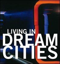 Vivere in città da sogno. Ediz. multilingue - copertina