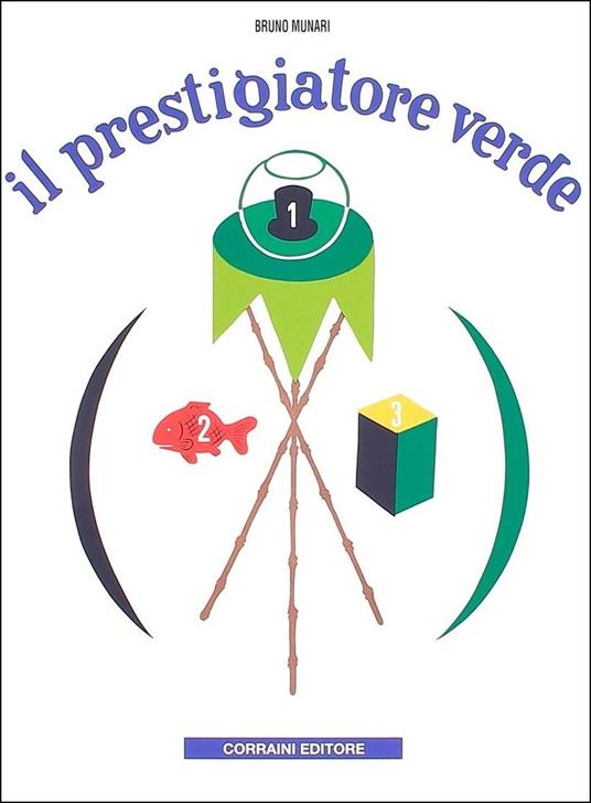 Il prestigiatore verde. Ediz. illustrata - Bruno Munari - copertina