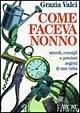 Libro Come faceva nonno Grazia Valci